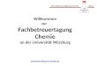 Fachbetreuertagung Chemie 2013  Willkommen zur Fachbetreuertagung Chemie an der Universität Würzburg