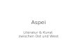 Aspei Literatur & Kunst zwischen Ost und West. Aspei Aspei ist eine Vereinigung von Künstlern und Schriftstellern, die den Austausch von Literatur und