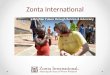 Zonta International. Zonta International Ziele Zonta International Projekte Zonta International Organisation Union deutscher Zonta Clubs Zonta Club Bad