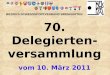 70. Delegierten- versammlung vom 10. März 2011 in Islisberg BEZIRKS-SCHIESSSPORTVERBAND BREMGARTEN