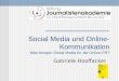 1 Social Media und Online- Kommunikation Was bringen Social Media für die Online-PR? Gabriele Hooffacker