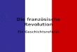 Die französische Revolution Ein Geschichtsreferat