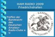 HAM RADIO 2009 Friedrichshafen Treffen der Bandwacht des Deutschen Amateur- Radio-Clubs e. V