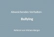 Abweichendes Verhalten- Bullying Referat von Miriam Berger