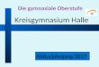 Abiturjahrgang 2017 Die gymnasiale Oberstufe Kreisgymnasium Halle