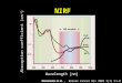 NIRF Weissleder et al., Nature Cancer Rev 2002 2(1):11-8 Wavelength [nm] Absorption coefficient (cm -1 )