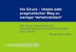 Via Sicura – Utopie oder pragmatischer Weg zu weniger Verkehrstoten? Die neue schweizerische Strassenverkehrs-Sicherheitspolitik kurz erklärt November