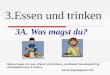 3.Essen und trinken 3A. Was magst du? Презентация по теме «Essen und trinken» учебника Гальсковой Н.Д. «Немецкий язык, 2 класс»