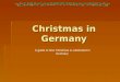 Christmas in Germany A guide to how Christmas is celebrated in Germany