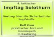 4. kritischer Impftag Solothurn Vortrag über die Sicherheit der Impfstoffe Rolf Kron praktischer Arzt und Homöopath in Kaufering 