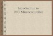 Introduction to PIC Micro Controller