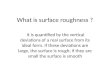 What is Surface Roughness