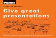 Give Great Presentations - How to Speak Confidently and Make Your Point