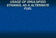 Alternate Fuel Emulsified Ethanol
