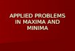 Applied Problems in Maxima and Minima