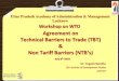 Agreement on Technical Barriers to Trade (TBT) & Non Tariff Barriers (NTB’s)