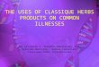 Common Illnesses and Classique Products
