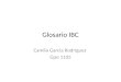 Glosario IBC Camila García Rodríguez Gpo 1105. HIPOPERFUSIÓN La hipoperfusión se define como la disminución del flujo de sangre que pasa por un órgano