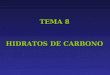 TEMA 8 HIDRATOS DE CARBONO. 1. Los carbohidratos son aldehídos o cetonas con múltiples grupos hidroxilo (C-H 2 O) n 2. Los carbohidratos complejos se