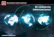 Economía Internacional IV saladehistoria.com El comercio internacional