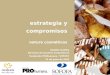 1 estrategia y compromisos natura cosméticos Rodolfo Guttilla Directivo de Asuntos Corporativos Fundación PROhumana / SOFOFA 21 de junio de 2005