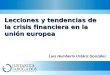 Lecciones y tendencias de la crisis financiera en la unión europea Luis Humberto Ustáriz González