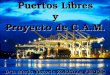 Puertos Libres y Proyecto de C.A.M. Dra. María Victoria ZORRILLA FERRÉS