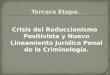 Crisis del Reduccionismo Positivista y Nuevo Lineamiento Jurídico Penal de la Criminología. 1