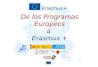 De los Programas Europeos a Erasmus +. 9 de mayo: Día de Europa. 29/04/2013 Oficina de Proyectos Europeos Tfno.: 968 365357 