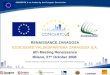 RENAISSANCE es un proyecto del programa CONCERTO co-financiado por la Comisión Europea dentro del Sexto Programa Marco RENAISSANCE ZARAGOZA SPAIN RENAISSANCE