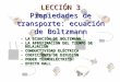 LECCIÓN 3 Propiedades de transporte: ecuación de Boltzmann - LA ECUACIÓN DE BOLTZMANN - LA APROXIMACIÓN DEL TIEMPO DE RELAJACIÓN - CONDUCTIVIDAD ELÉCTRICA
