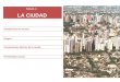 TEMA 1: LA CIUDAD Origen Componentes básicos de la ciudad Problemática actual. Poblamiento del mundo
