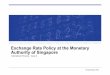 Case Study: Exchange Rate Policy at the Monetary Authority of Singapore