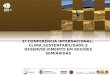 Organização Patrocínio 2ª CONFERÊNCIA INTERNACIONAL: CLIMA,SUSTENTABILIDADE E DESENVOLVIMENTO EM REGIÕES SEMIÁRIDAS