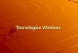 Tecnologias Wireless. Sumário IntroduçãoZigBeeBlueToothWi-Fi Comparação entre Tecnologias Wireless SegurançaTelefonia