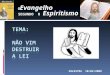 Evangelho Espiritismo SEGUNDO O O PALESTRA 10/02/2009