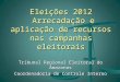 Tribunal Regional Eleitoral do Amazonas Coordenadoria de Controle Interno Eleições 2012 Arrecadação e aplicação de recursos nas campanhas eleitorais