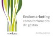 Endomarketing como ferramenta de gestão Ana Claudia Rimoli