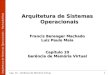 Arquitetura de Sistemas Operacionais – Machado/Maia Cap. 10 – Gerência de Memória Virtual1 Arquitetura de Sistemas Operacionais Francis Berenger Machado