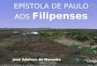 EPÍSTOLA DE PAULO AOS Filipenses José Adelson de Noronha
