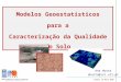 Lisboa, 24 Maio 2010 C E R E N A Modelos Geoestatísticos para a Caracterização da Qualidade do Solo Ana Horta ahorta@ist.utl.pt