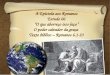 A Epístola aos Romanos Estudo 06 O que aborreço isso faço O poder salvador da graça Texto bíblico – Romanos 6.1-23
