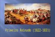 1º Reinado: a consolidação da independência -Coroação de D. Pedro I -Vencendo as resistências internas -Constituição de 1824 -Confederação do Equador