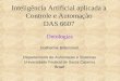 Inteligência Artificial aplicada a Controle e Automação DAS 6607 Ontologias Guilherme Bittencourt Departamento de Automação e Sistemas Universidade Federal