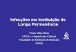 Infecções em Instituição de Longa Permanência Paulo Villas Bôas CPCIH - Hospital das Clínicas Faculdade de Medicina de Botucatu Unesp