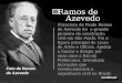 Ramos de Azevedo Francisco de Paula Ramos de Azevedo foi o grande pioneiro da construção civil em São Paulo. Foi a figura principal do Liceu de Artes e