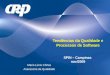 Tendências da Qualidade e Processos de Software SPIN – Campinas nov/2009 Mario Lúcio Côrtes Assessoria da Qualidade