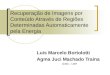 Recuperação de Imagens por Conteúdo Através de Regiões Determinadas Automaticamente pela Energia Luis Marcelo Bortolotti Agma Juci Machado Traina ICMC