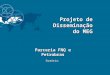 Projeto de Disseminação do MEG Parceria FNQ e Petrobras Sumário