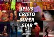 1 JESUS CRISTO SUPER STAR 7º Prêmio de Mídia Estadão Categoria Profissional Monografia de Mídia Jornal Davi Monteiro Marcos Berger JWT